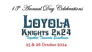 Loyola Knights 2k24  Together Towards Excellence [upl. by Ettelra]