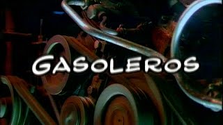 Gasoleros  Capítulo 1  Parte 1 [upl. by Einhpad57]