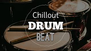 Chillout Drum Beat  62 BPM [upl. by Roybn]