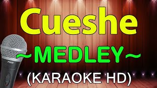 Ulan Back To Me  Cueshe Medley  KARAOKE HD [upl. by Maurie423]