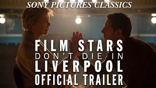 Film Stars Dont Die In Liverpool  Official Trailer HD 2017 [upl. by Aehc]