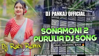 Sonamoni 2  Purulia Dj Song  Hamming Bass Mix  Dj PanKaj And Dj Rabi Jhalda [upl. by Lyrac]