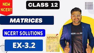 Chapter 3 Matrices  Exercise 32 I Matrices NCERT Solutions I New NCERT solutions Class 12 Maths [upl. by Josee]