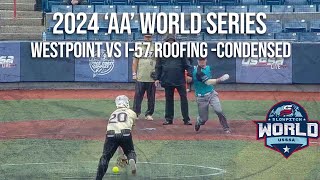 WestPoint vs I57  2024 AA World Condensed Game [upl. by Sanyu]