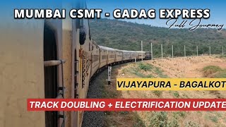 Mumbai CSMT  Gadag Express Full Journey Doubling amp Electrification Update [upl. by Kerrison]