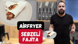 Airfryerda Sebzeli Fajita Tarifi [upl. by Aihseit]