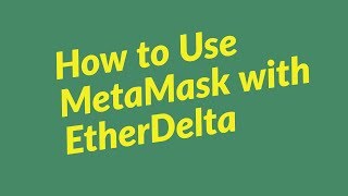 How to Use Metask with Etherdelta [upl. by Eelyme]