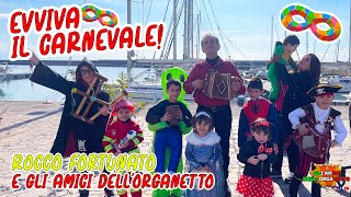 EVVIVA IL CARNEVALE  Rocco Fortunato e gli amici dellorganetto [upl. by Annaet]