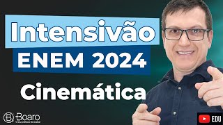 REVISÃO ENEM 2024  AULA 3  CINEMÁTICA  Professor Boaro [upl. by Godden]