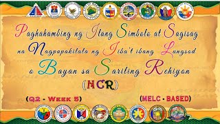 ARALING PANLIPUNAN 3  Q2 MODYUL 5  PAGHAHAMBING NG ILANG SIMBOLO AT SAGISAG SA NCR [upl. by Suirtimid279]