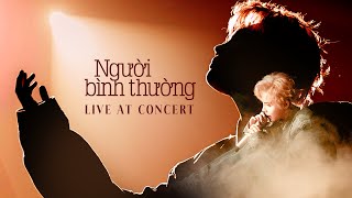 NGƯỜI BÌNH THƯỜNG  VŨ CÁT TƯỜNG  LIVE AT CONCERT 2023 [upl. by Edsel23]