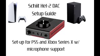 Setup Guide Schiit Hel2 DAC Setup for PS5 AND Xbox Series X [upl. by Puritan]