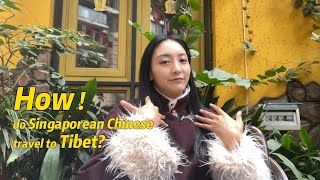 How do Singaporean Chinese travel to Tibet [upl. by Lumpkin]