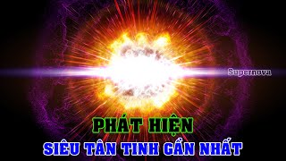 Phát hiện Siêu tân tinh gần Trái đất nhất trong thập kỷ qua  Top thú vị [upl. by Anitnatsnoc181]