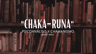 Chakaruna  Notas de Psicoanálisis y Chamanismo Audiolibro Introducción [upl. by Kevan815]