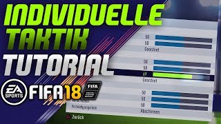 FIFA 18  INDIVIDUELLE TAKTIK TUTORIAL  So findet ihr zu EURER TAKTIK [upl. by Nageam]