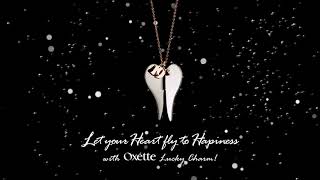 Let Your Heart Fly To Hapiness  Oxette Lucky Charm 2018 [upl. by Biagio]