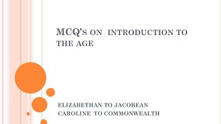 Mcqs on Intoduction to the AgeElizabethen to Jacobean15581625 and Caroline to Commonwealth [upl. by Odanref]