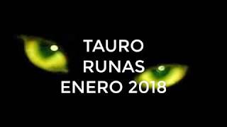 HORÓSCOPO TAURO ENERO 2018 RUNAS [upl. by Berk982]