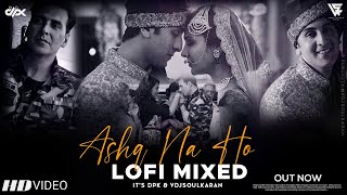 Ashq Na Ho Lofi  Arijit Singh  Akshay Kumar Sonakshi Sinha  Holiday  Lofi Mix 2022  Its DPK [upl. by Nahum651]