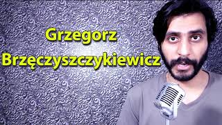 How To Pronounce Grzegorz Brzeczyszczykiewicz [upl. by Desi]