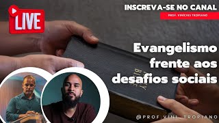 Evangelismo frente aos desafios sociais [upl. by Naehgem368]