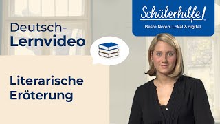 Literarische Erörterung  Argumentieren amp Erörtern 🎓 Schülerhilfe Lernvideo Deutsch [upl. by Jasun]