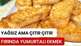 Fırında Yumurtalı Ekmek Tarifi  Kevserin Mutfağı Yemek Tarifleri [upl. by Ettenuahs]