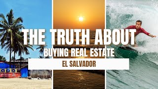 The Truth About Buying Real Estate In El Salvador [upl. by Htessil466]