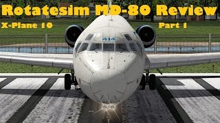 Rotatesim McDonnell Douglas MD80 review for XPlane 10  Part 1 Exterior model and animations [upl. by Nilorac]