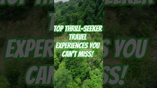 Top ThrillSeeker Travel Experiences You Cant Miss TravelAdventures ThrillSeeker Adrenaline [upl. by Eenahpets]