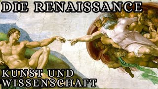 Die Renaissance Wiedergeburt der Kunst und Wissenschaft [upl. by Clarey]