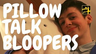 Pillow Talk Bloopers [upl. by Roye734]