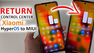 How to RETURN CONTROL CENTER to Xiaomi 🔥 HyperOS to MIUI [upl. by Aisatsanna]