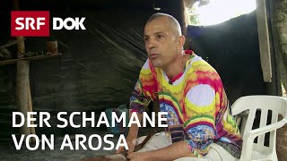 Renato Simonelli – Der Schamane von Arosa  Helfen mit Ayahuasca  Reportage  SRF [upl. by Enilesoj405]