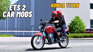 ETS2 151 CAR Mods  Honda Titan  New update [upl. by Hnacogn]