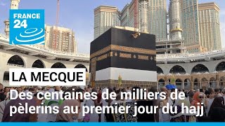 Des centaines de milliers de pèlerins au premier jour du hajj à La Mecque • FRANCE 24 [upl. by Stryker]