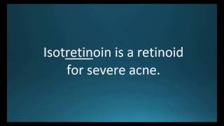 How to pronounce isotretinoin Accutane Memorizing Pharmacology Video Flashcard [upl. by Horatia271]