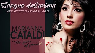 SANGUE DALLANIMA Testo e musica MARIANNA CATALDI  dallalbum THE POWER OF PASSION [upl. by Anitan]