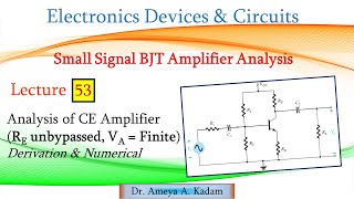 Lect 53 Analysis of CE Amplifier RE unbypassed VA  Finite [upl. by Tobie]