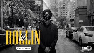 We Rollin Official Audio  Shubh [upl. by Dygall]