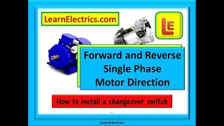 FORWARD REVERSE SINGLE PHASE MOTOR DIRECTION and how to install a changeover switch [upl. by Aenat]