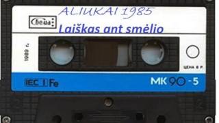 ALIUKAI  Laiškas ant smėlio1985 [upl. by Aenert]