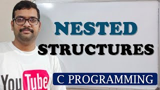 65  NESTED STRUCTURES  C PROGRAMMING [upl. by Odey]