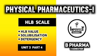 HLB Scale  Solubilisation  Detergency  Physical Pharmaceutics  B Pharma 3rd Semester [upl. by Saddler]