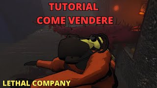 TUTORIAL COME VENDERE SU LETHAL COMPANY  Tutorial Vendi i tuoi oggetti su LETHAL COMPANY [upl. by Marcile]