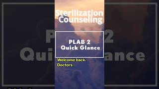 Sterilization Counseling PLAB 2 Quick Glance [upl. by Lauber]