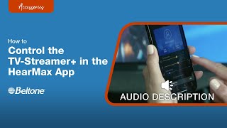 How to Control TVStreamer from HearMax App Audio Description Version  Beltone [upl. by Catt]