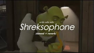 Shreksophone  Slowed  Reverb [upl. by Batruk730]