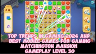 Matchington Mansion  Highest score in Matchington Mansion gameplay level 30 [upl. by Nnylg]